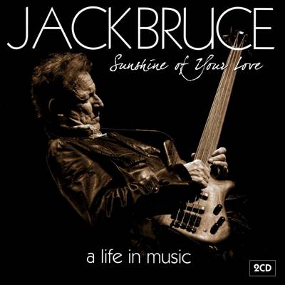 Jack Bruce - Sunshine Of Your Love: A Live In Music (2015)
